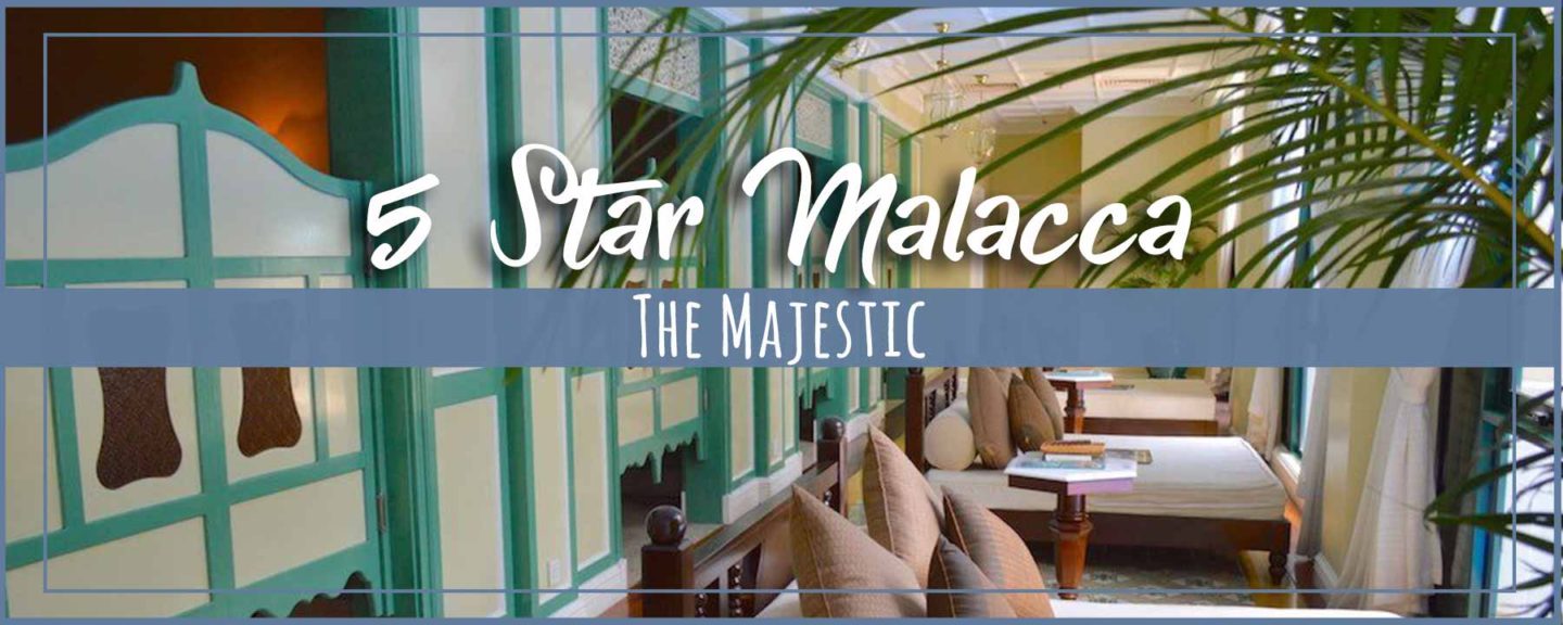 The Majestic Malacca Hotel Review | Heritage City Tour + Jonker Night Market