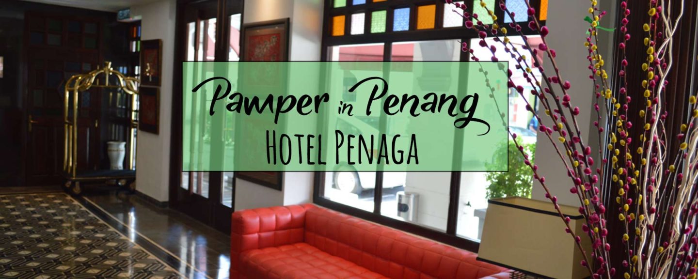 Hotel Penaga in Penang – Luxury Boutique Property in the Heart of Georgetown