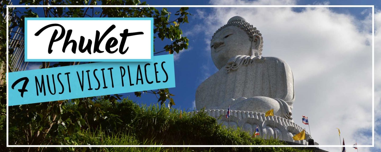 Phuket | 7 MUST VISIT Places from Big Buddha to Happy Hour