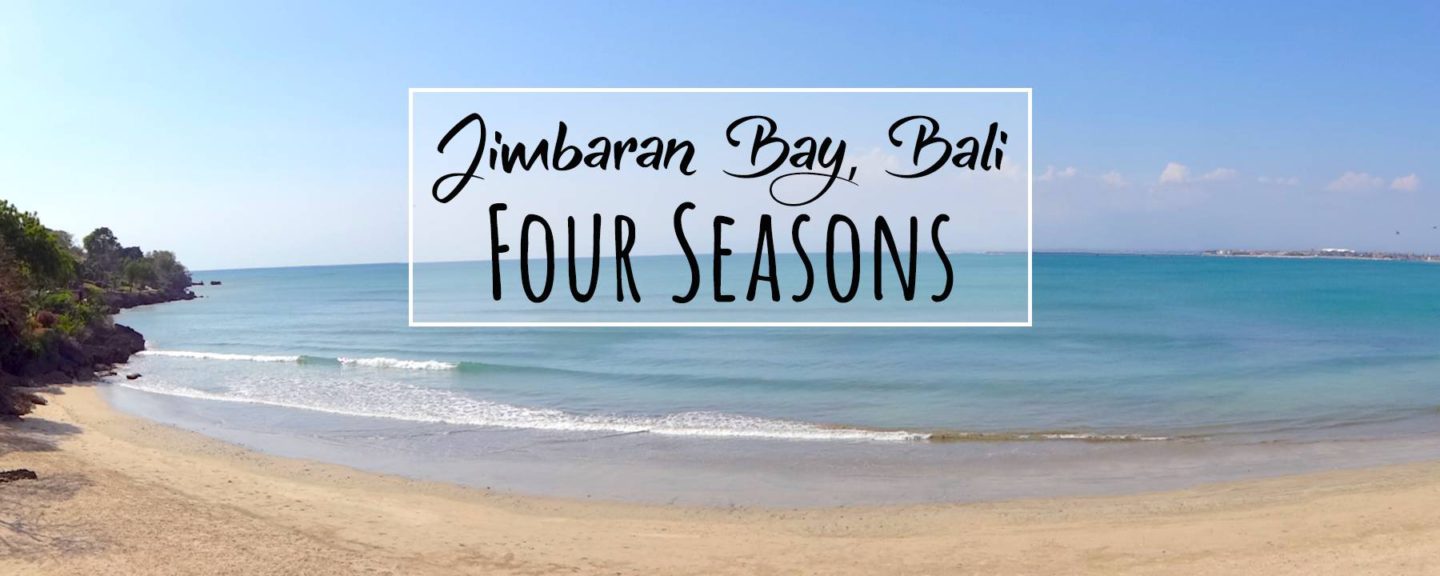 Four Seasons Bali at Jimbaran Bay: Perfect Escape to Pamper Body & Soul
