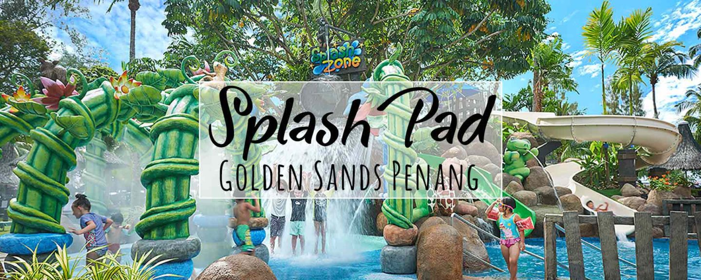 Kid-Friendly Golden Sands Penang Launches More Fun For Kids with Splash Pad Mini Water Park