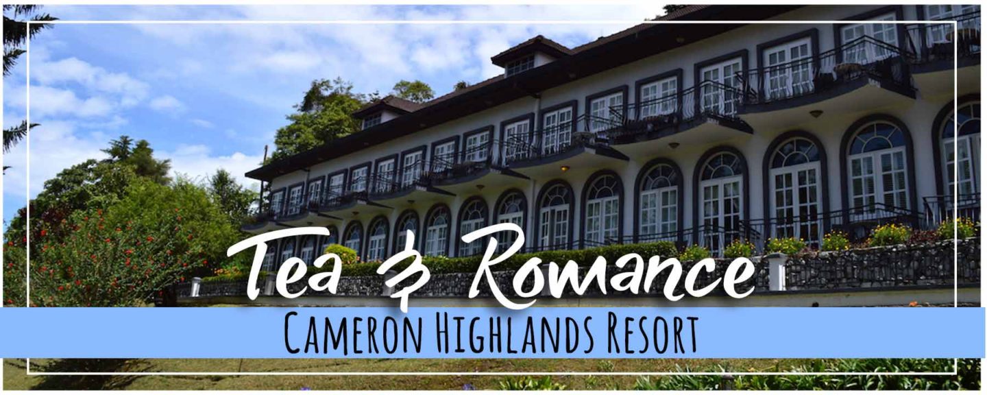 Romance & Luxury at Cameron Highlands Resort