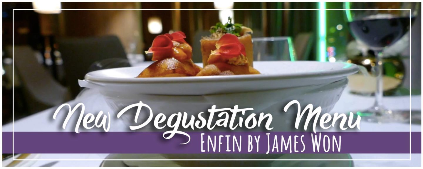 Enfin by James Won | New Degustation Dinner & Wine Pairing Menu